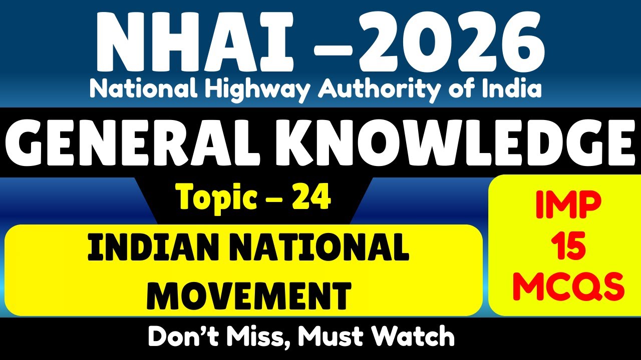 Indian National Movement MCQS | NHAI Recruitment 2026 | NHAI GK Important MCQS Notes | NHAI GK 2026