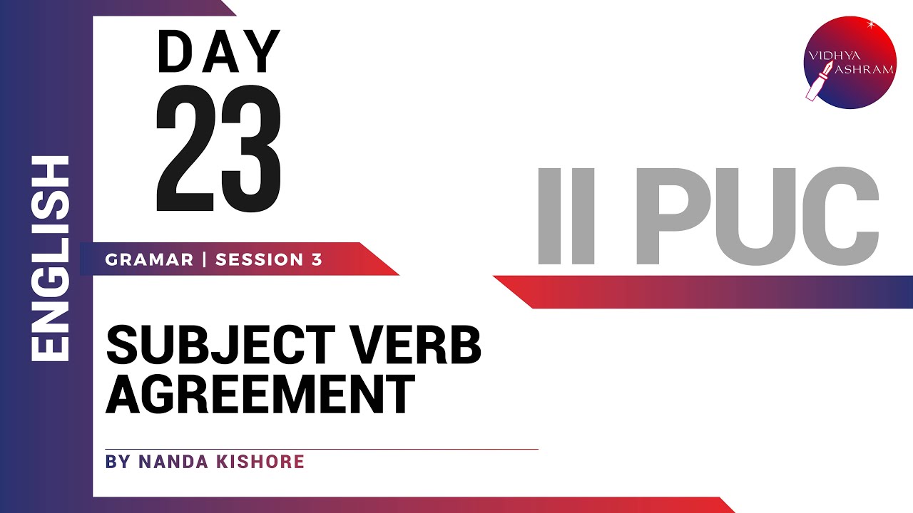 DAY 23 | ENGLISH | II PUC | GRAMMAR-SUBJECT VERB AGREEMENT | L3