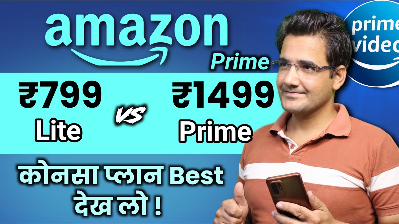 Amazon prime 1499 plan details | Amazon prime lite 799 plan details | prime plan&nbsp;vs&nbsp;prime&nbsp;lite