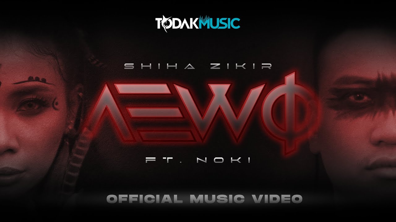 Shiha Zikir ft. Noki | AEWO | Official Music Video | Todak Music