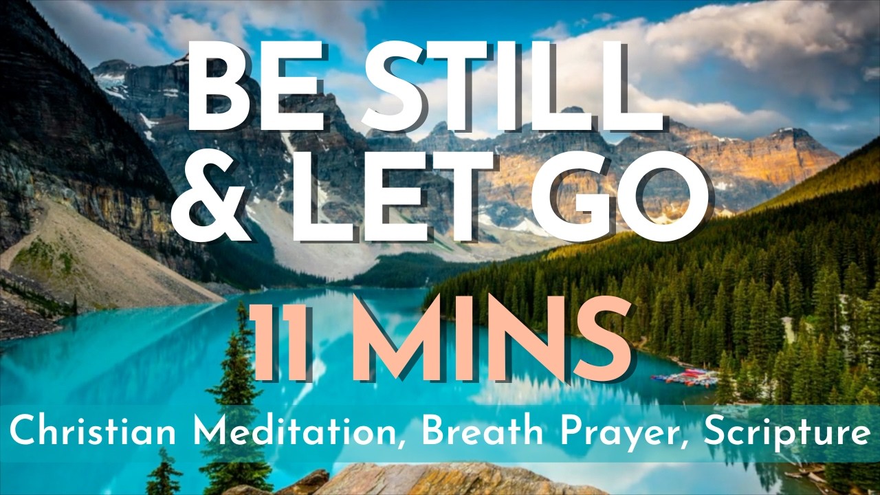 11 Min Christian Meditation for Letting Go & Rest | 