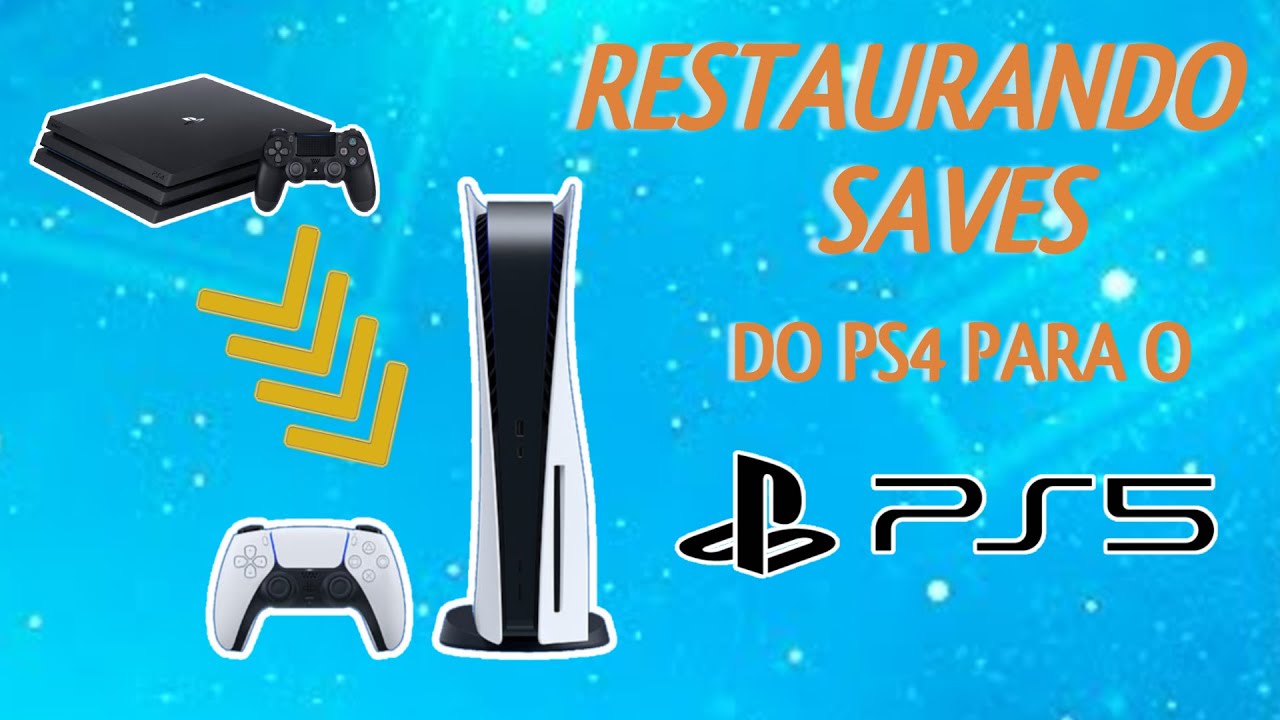 Como restaurar os SAVES do PS4 no PS5