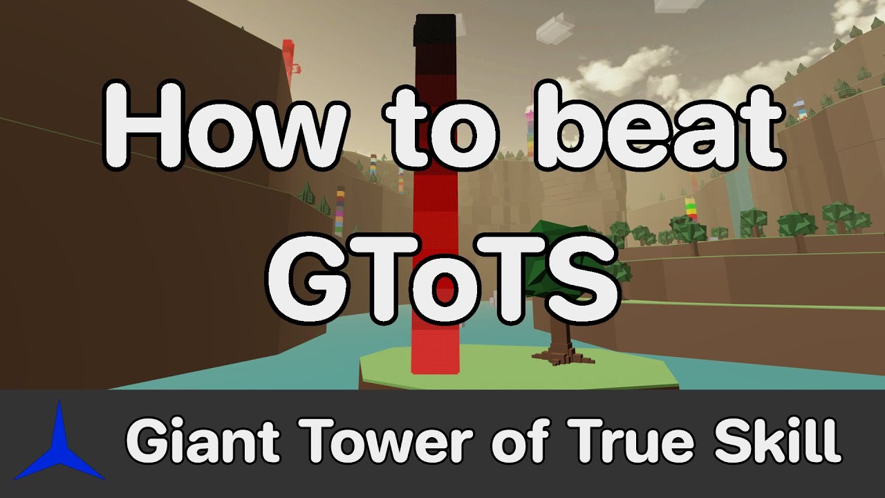 WTHITT - Giant Tower of True Skill (GToTS) guide