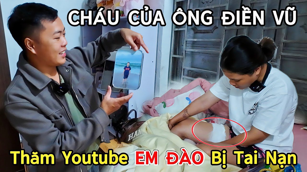Thăm Youtube EM ĐÀO Bị Tai Nạn, Tình Hình Hiện Tại ?