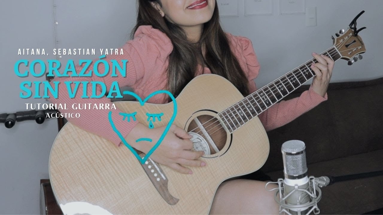 CORAZÓN SIN VIDA (Acústico) | Aitana, Sebastián Yatra | Guitarra
