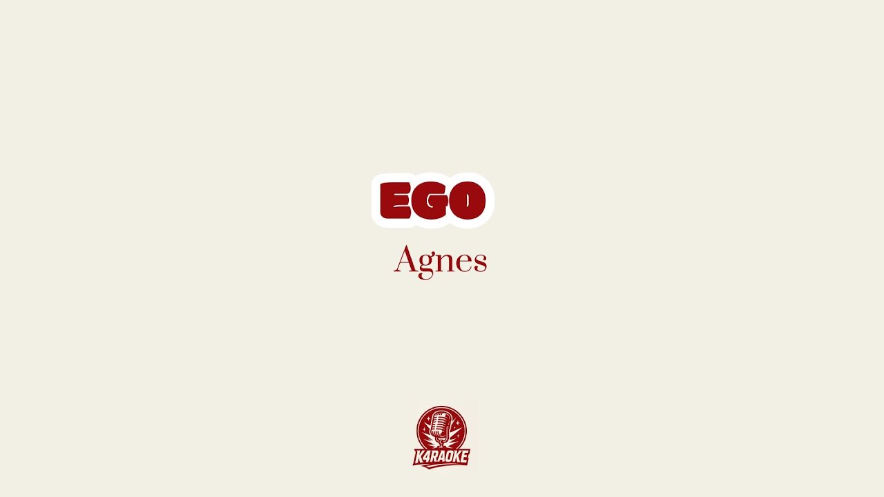 🎤🔥 Karaoke EGO - Agnes