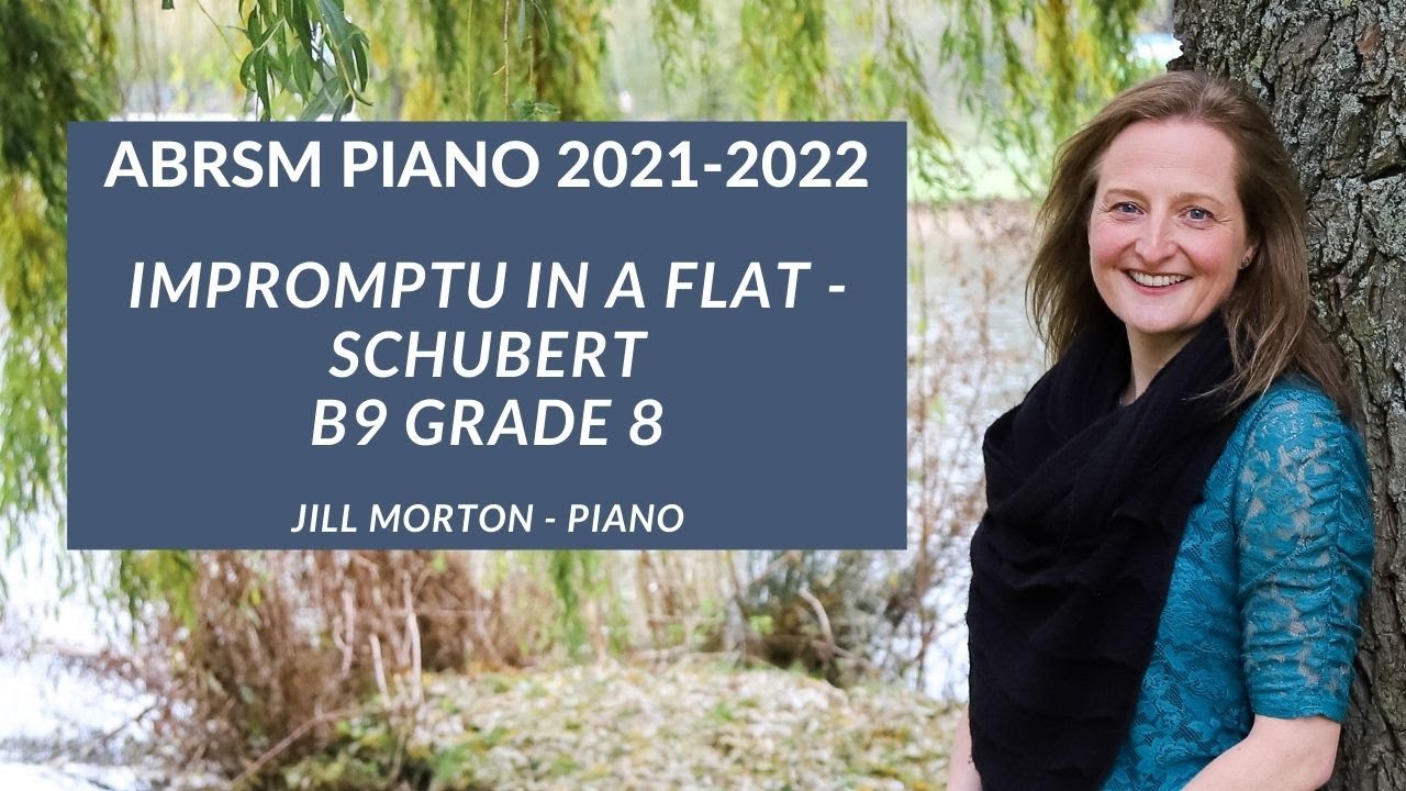 Impromptu in A flat - Schubert, B9, Grade 8 ABRSM Piano 2021 2022, Jill Morton - Piano