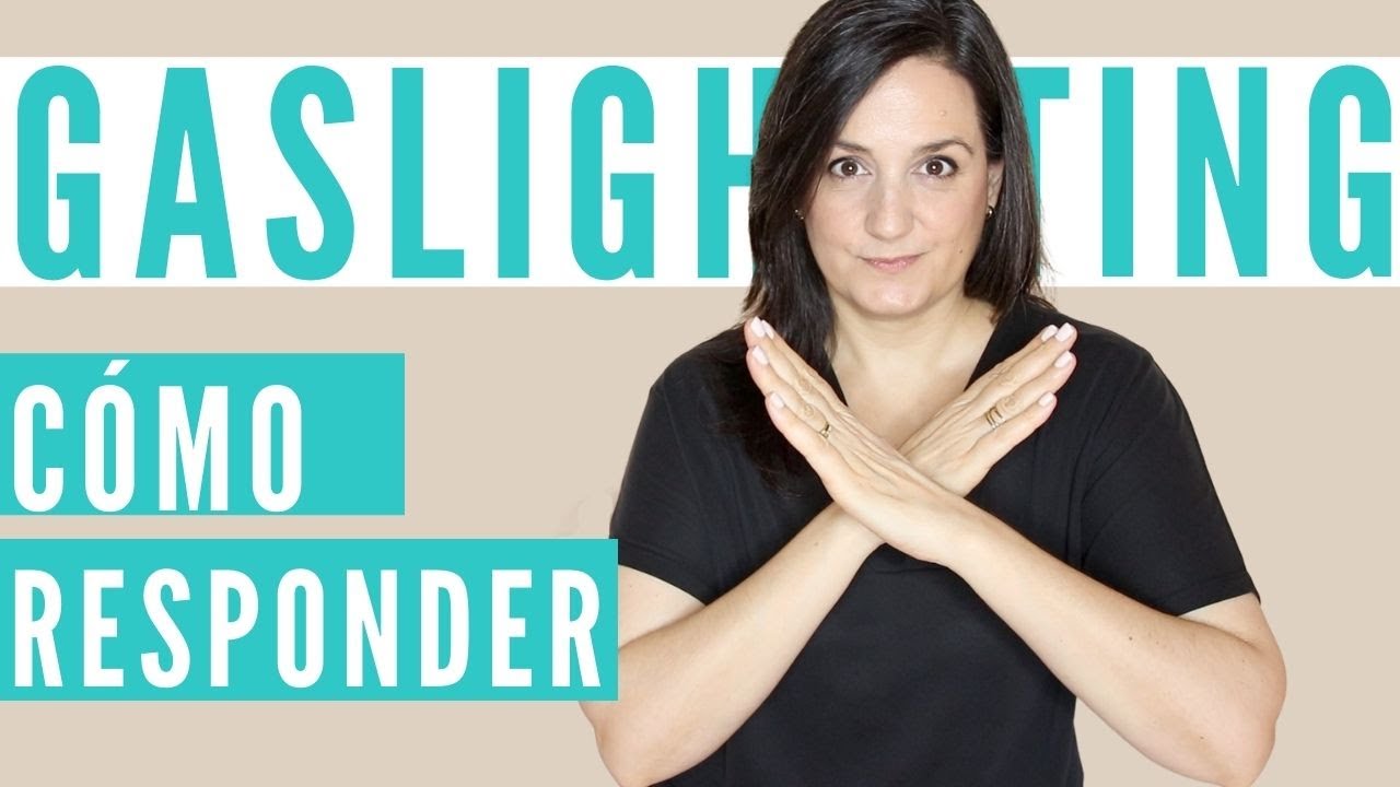 ¿CÓMO RESPONDO AL GASLIGHTING? | 5 Componentes en tu Respuesta | EJEMPLOS