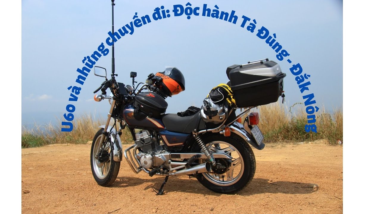 U60 và những chuyến đi: Solo  Bình Dương-Tà Đùng Đắk Nông trong ngày.