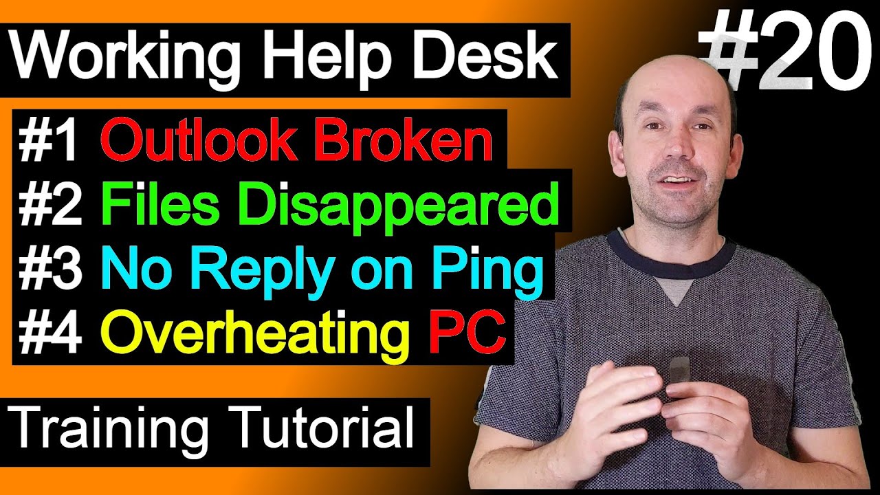 Working Help Desk Tickets, Outlook Broken, Files disappeared, no reply ping, Overheating PC