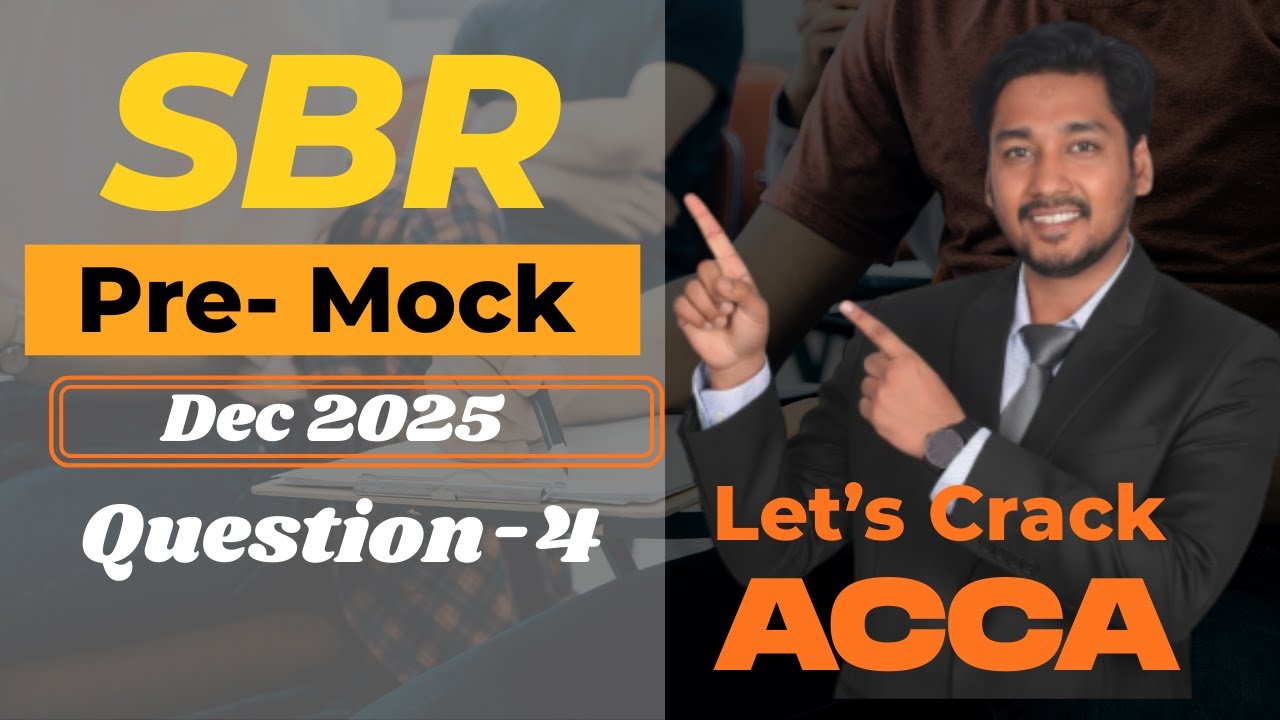 ACCA SBR | Pre-December 2025 Mock (Q4) – Full Solution & Exam Approach