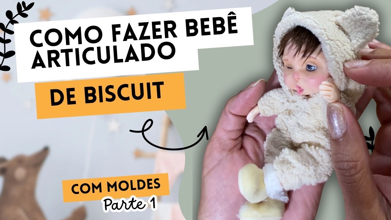 Como Fazer Bebê Articulado de Biscuit com Moldes – Parte 1