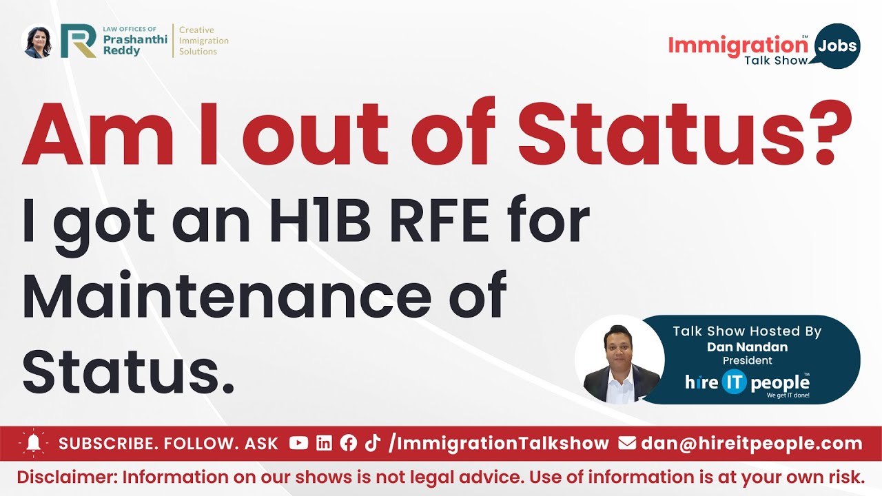 Am I out of Status? I got an H1B RFE to explain the maintenance of status. | Immigration Attorney |