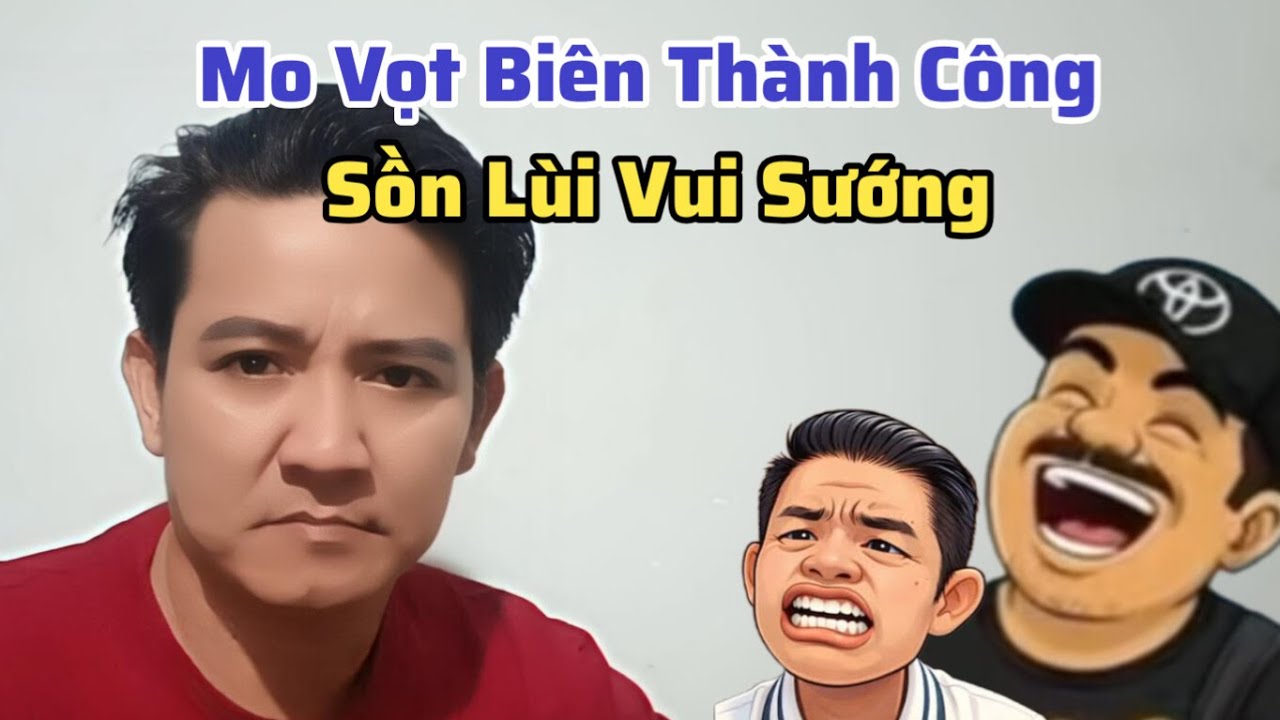 Mụ Mo Vọt Biên Thành Công.Sồn Lùi Vui Sướng