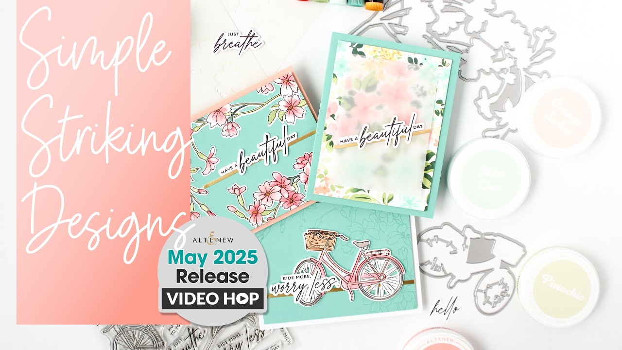 3 Simple Yet Striking Card Designs Video Hop Featuring Altenew's May 2025 Release