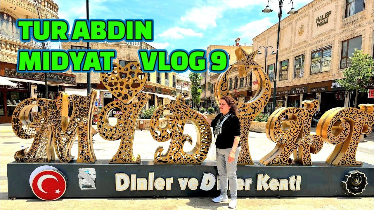 TUR ABDIN  MIDYAT VLOG 9