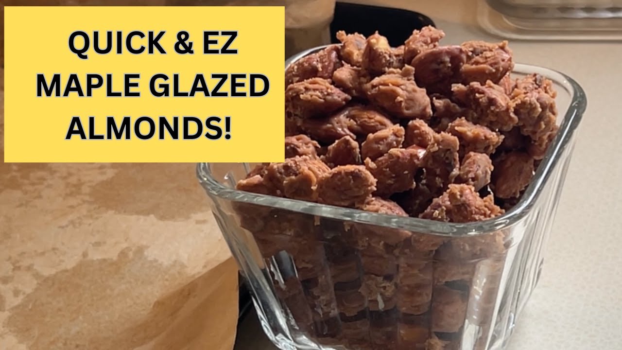 HOW TO MAKE MAPLE  GLAZED ALMONDS