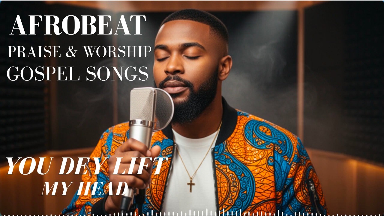 YOU DEY LIFT MY HEAD #afrobeats #worshipmusic #music #praise #worship