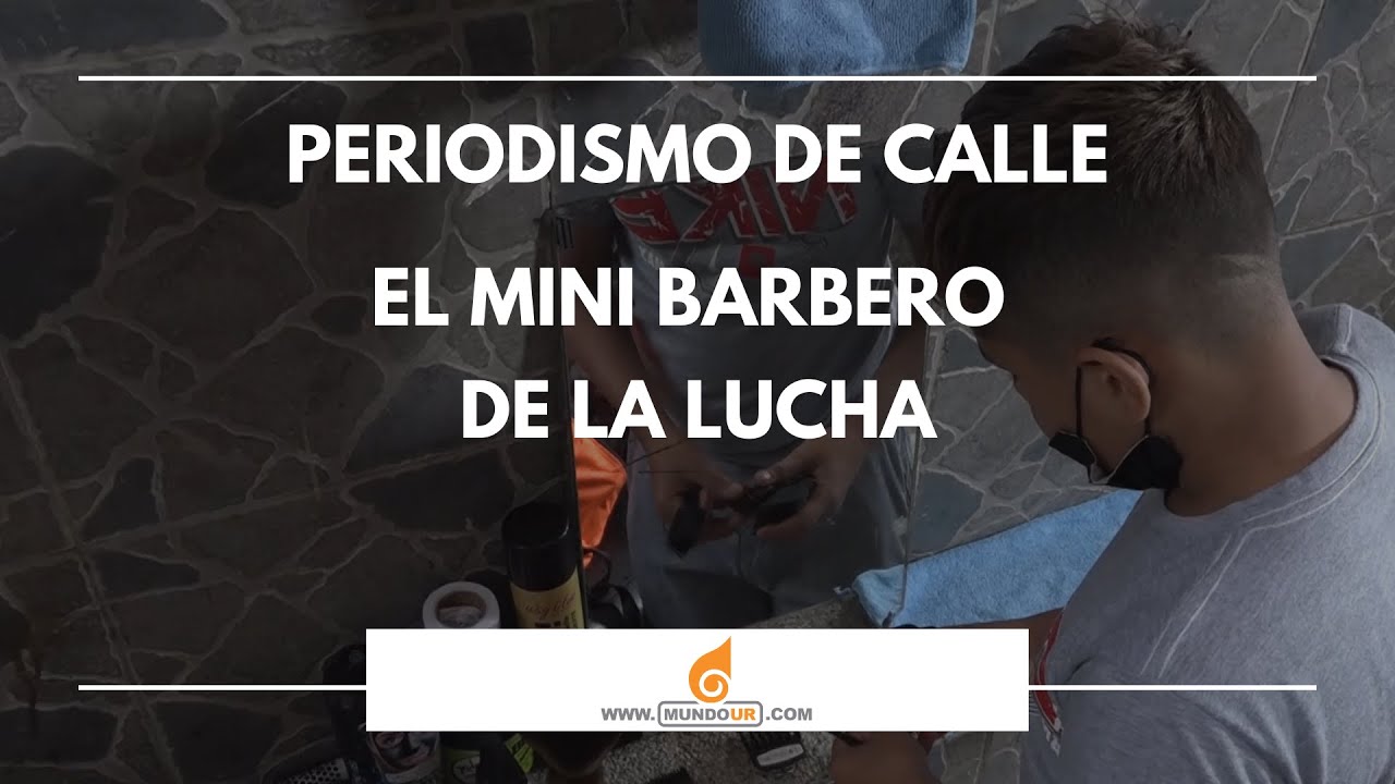 Periodismo de Calle || Jackner Quevedo: el mini barbero del barrio La Lucha