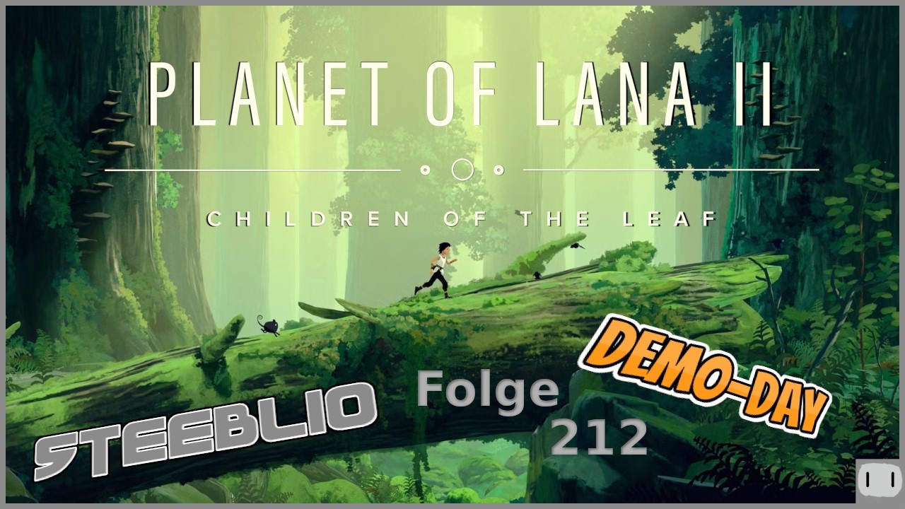 Demo-Day - Folge 212 : Planet of Lana II - Children of the Leaf