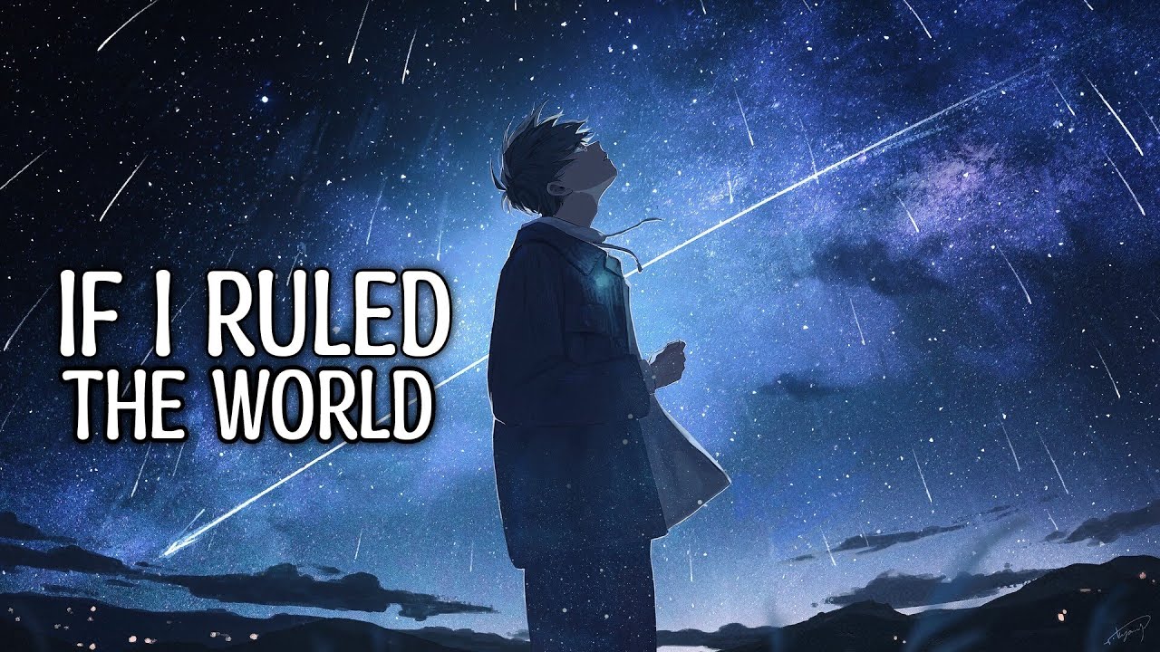 Nightcore - If I Ruled The World ( Lyrics )