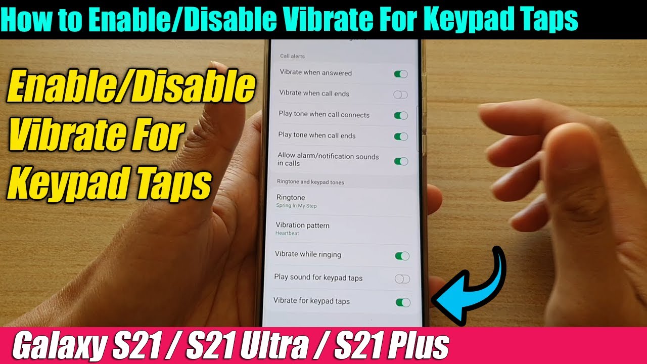 Galaxy S21/Ultra/Plus: How to Enable/Disable Vibrate For Keypad Taps