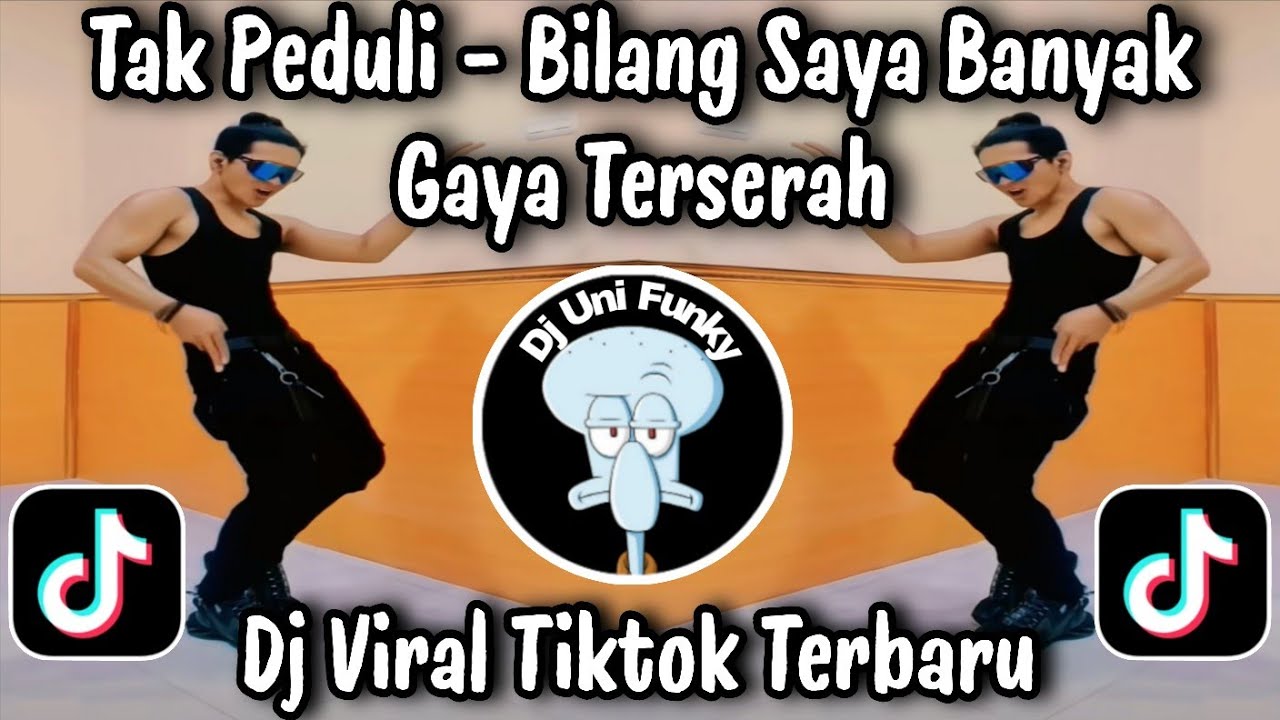 TAK PEDULI - BILANG SAYA BANYAK GAYA TERSERAH / SOUND VIRAL TIKTOK TERBARU YANG KALIAN CARI