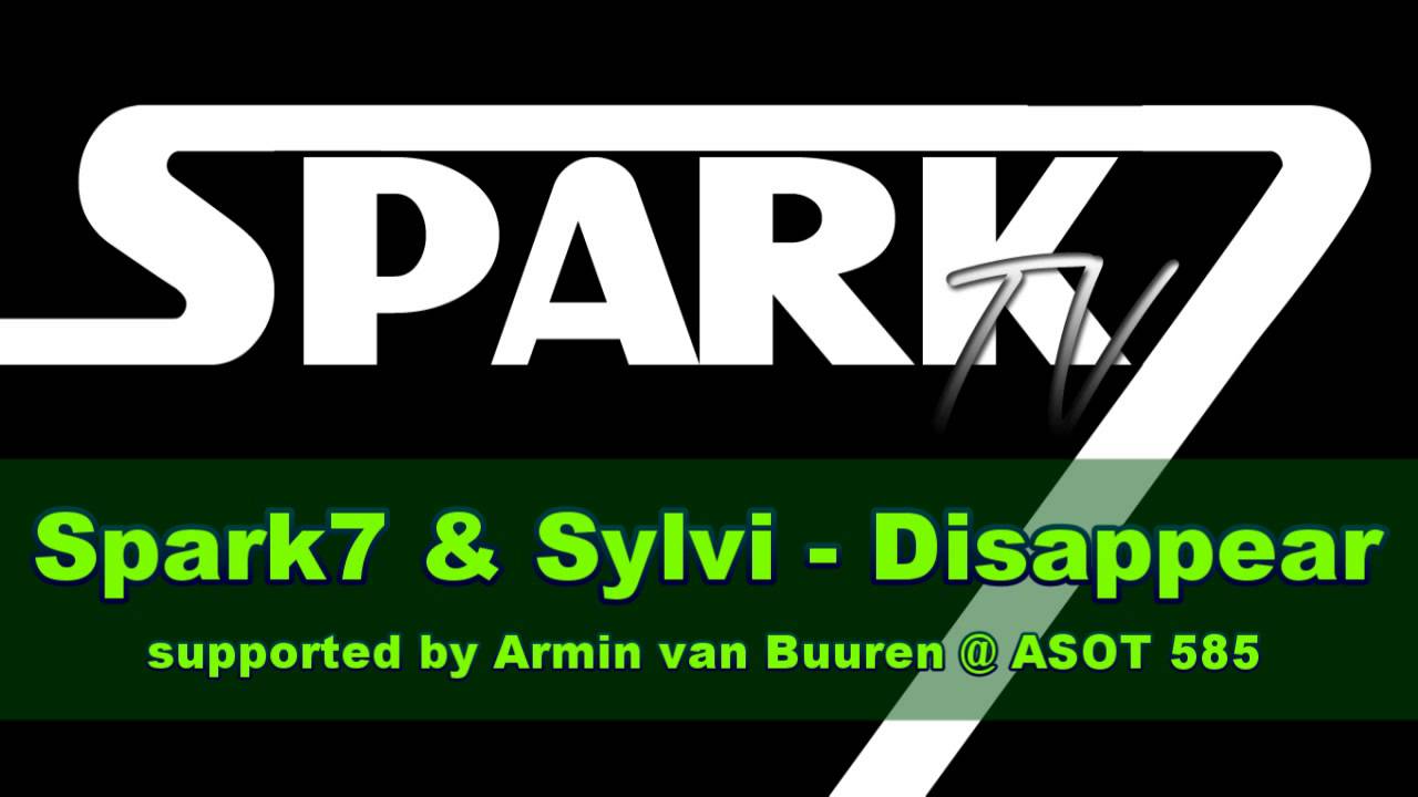 Spark7 & Sylvi - Disappear [Armada Music]