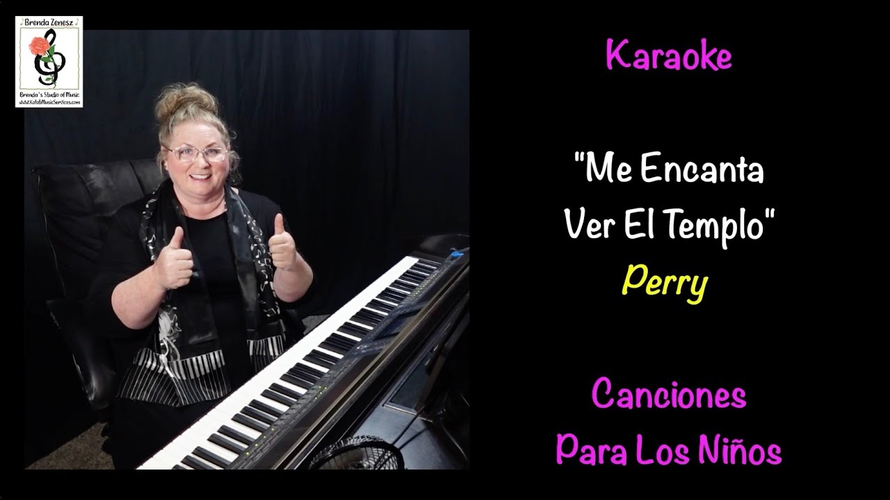 Me encanta ver el templo - Canciones Para Los Niños - Perry --Karaoke de Piano con Brenda