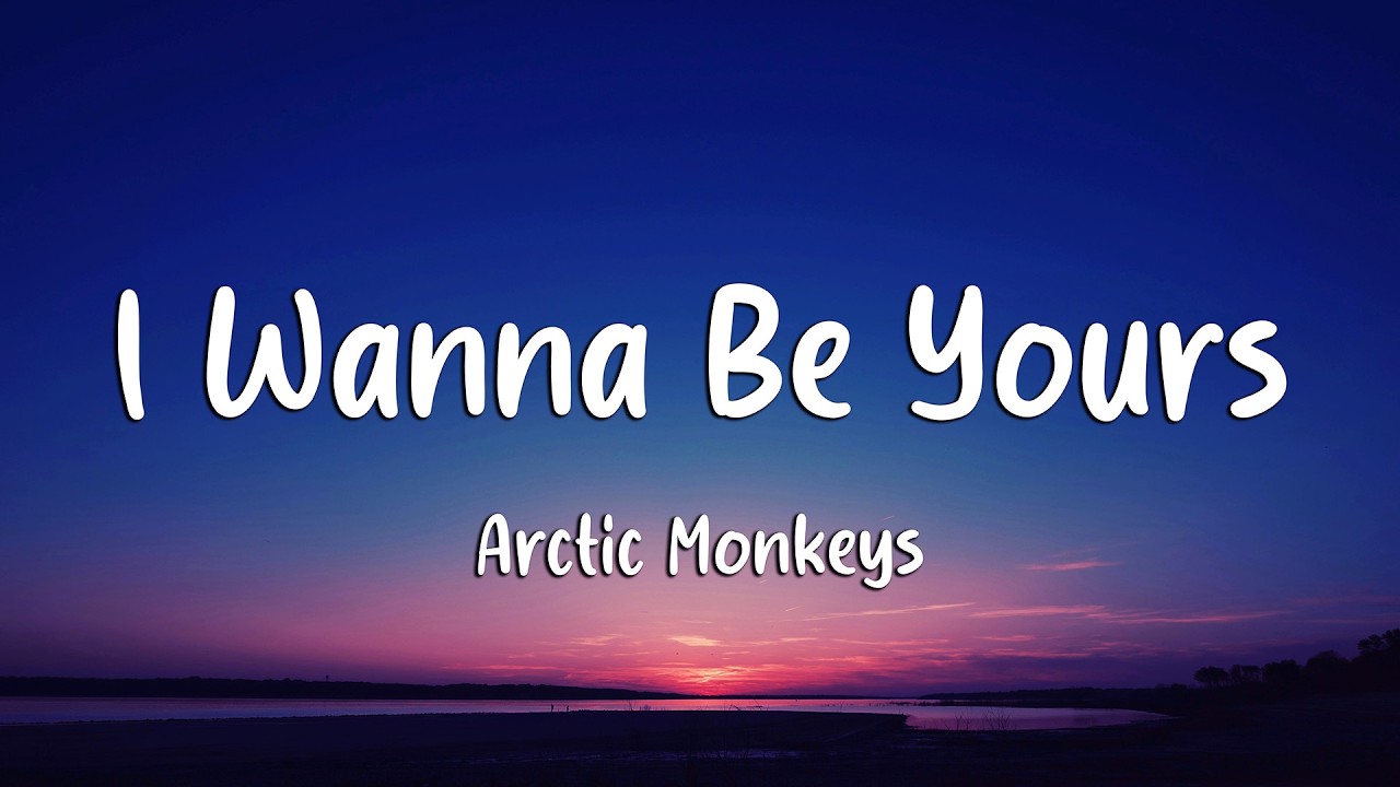 Arctic Monkeys - I Wanna Be Yours (Lyrics) (Loop Video)