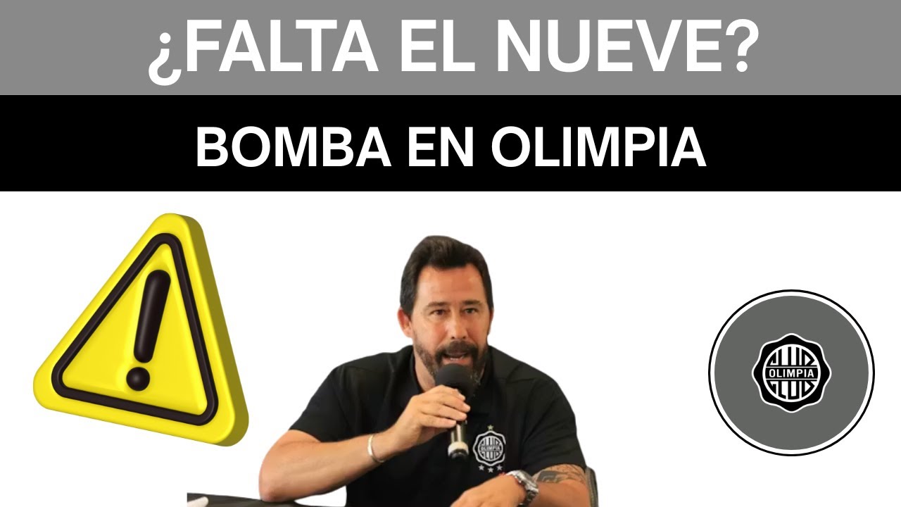 🚨 OLIMPIA 2026: 11 REFUERZOS + VITAMINA SÁNCHEZ | ¿Falta el NUEVE? | Clásico vs GUARANÍ