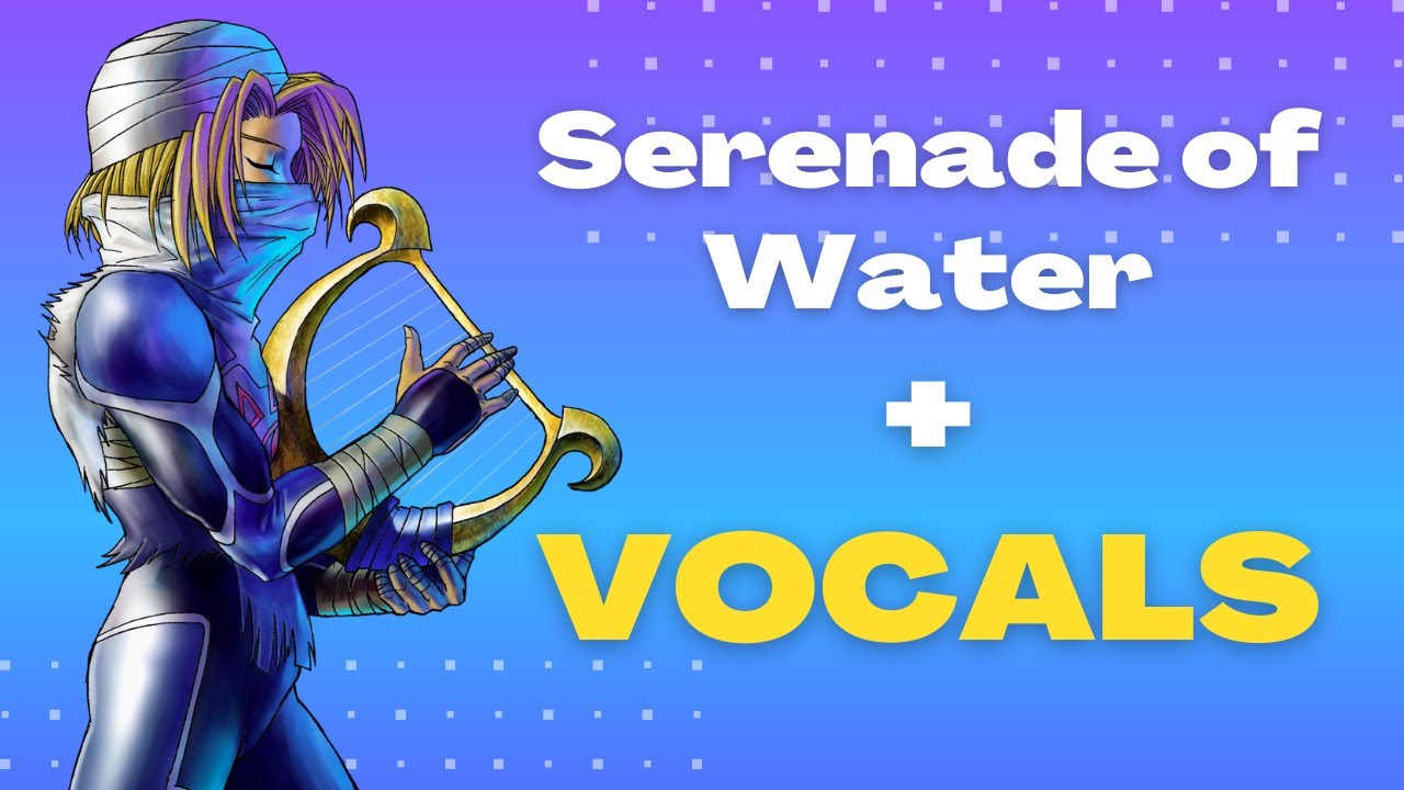 Serenade of Water (OoT) + Vocals and Lyrics