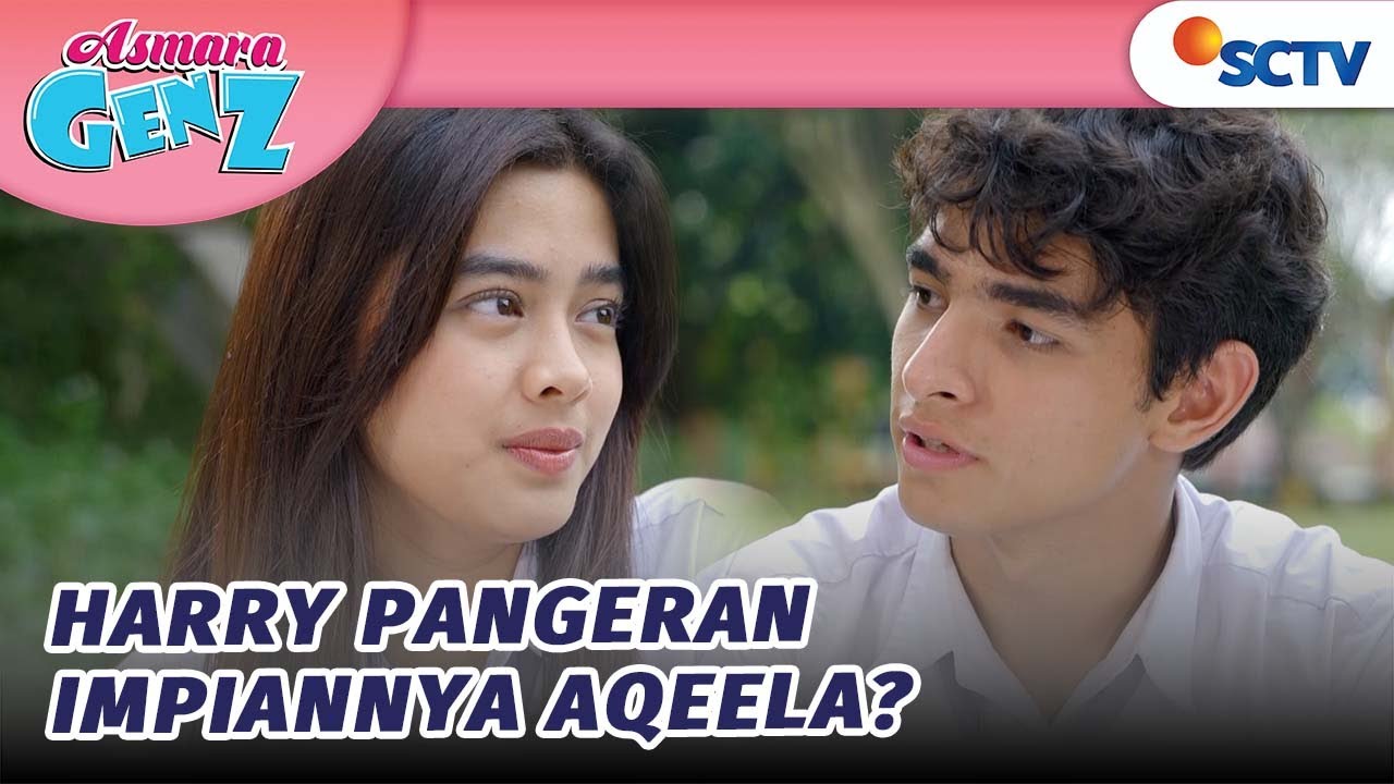 Aqeela Lihat Harry Seperti Lihat Pangeran Impian | Asmara Gen Z - Episode 153