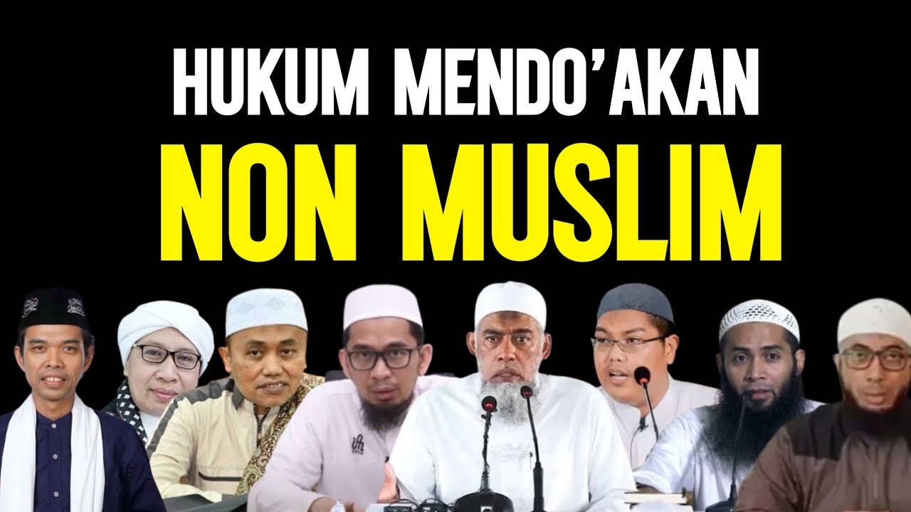 HUKUM ORANG MUSLIM MENDO'AKAN (NON MUSLIM) MENURUT PANDANGAN PARA ULAMA 