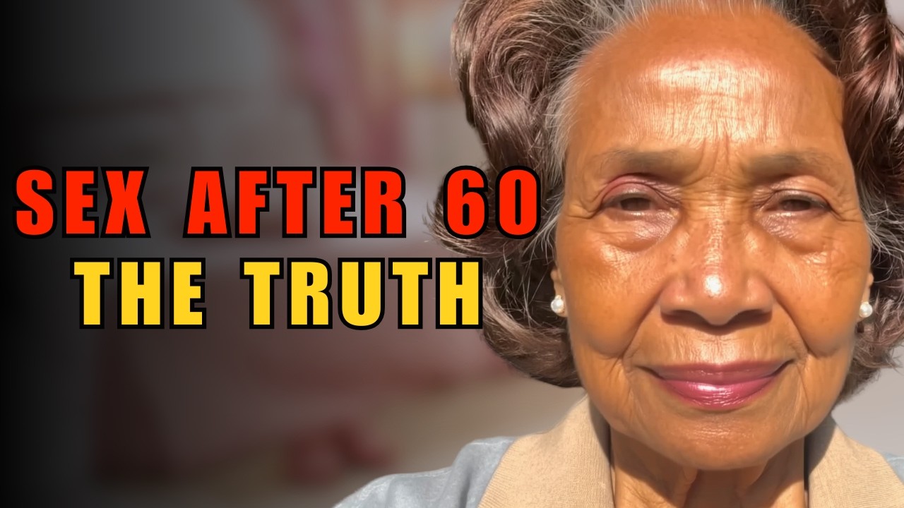 I’m 82... The Brutal Truth About Sex After 60 That No One Tells You.