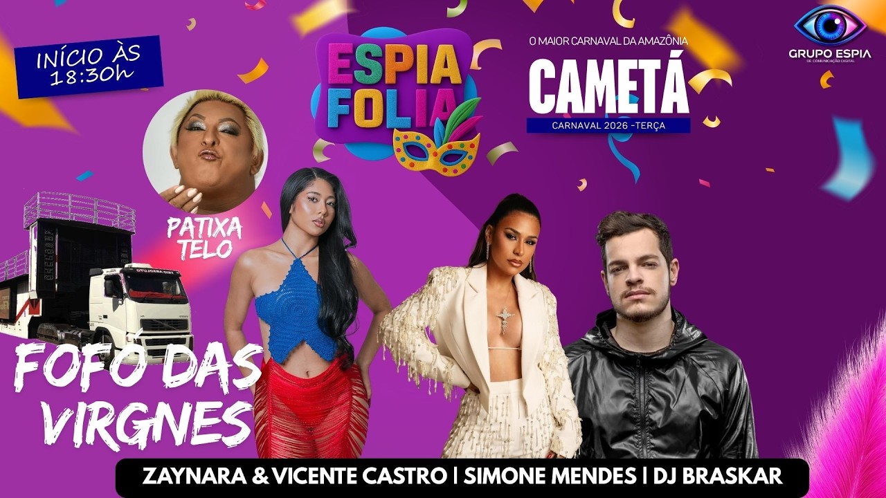 CARNAVAL DE CAMETÁ 2026 - O MAIOR CARNAVAL DA AMAZÔNIA | TERÇA - FOFÓ DAS VIRGENS