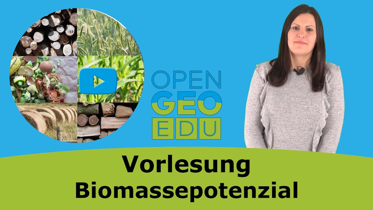 Was sind Biomassepotenziale? | OpenGeoEdu - eLecture: Fallbeispiel Biomassepotenzial