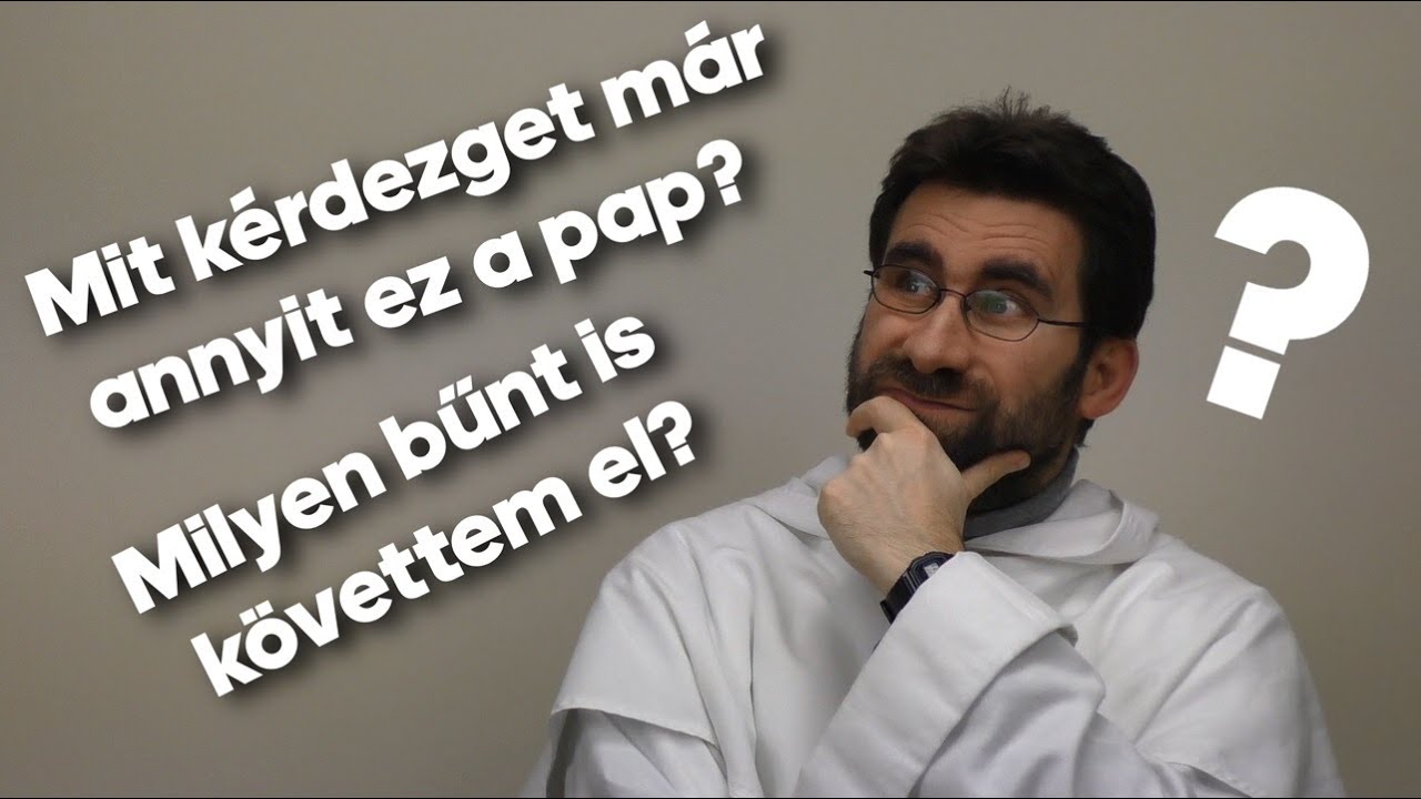 A szentgyónásról #03 - Halálos vagy bocsánatos a bűnöm?