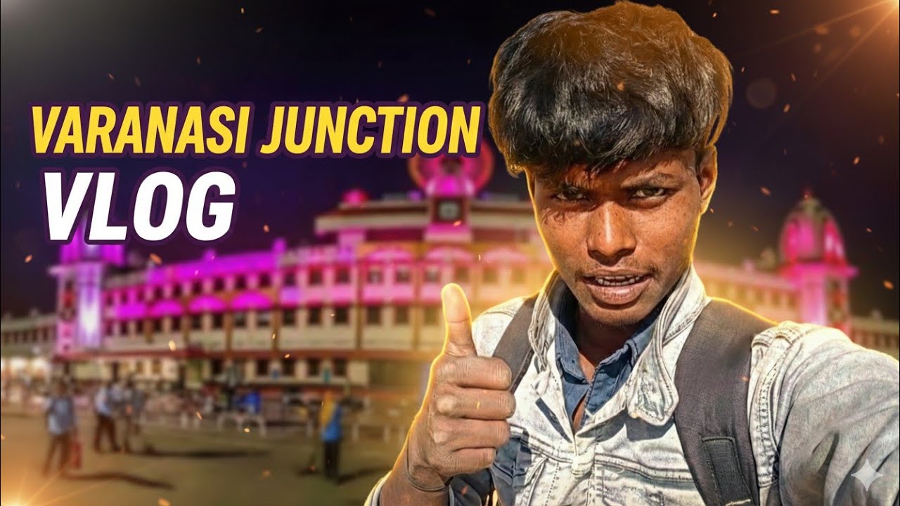 🚉 Varanasi Junction Vlog | Banaras Railway Station Ka Real View 😍