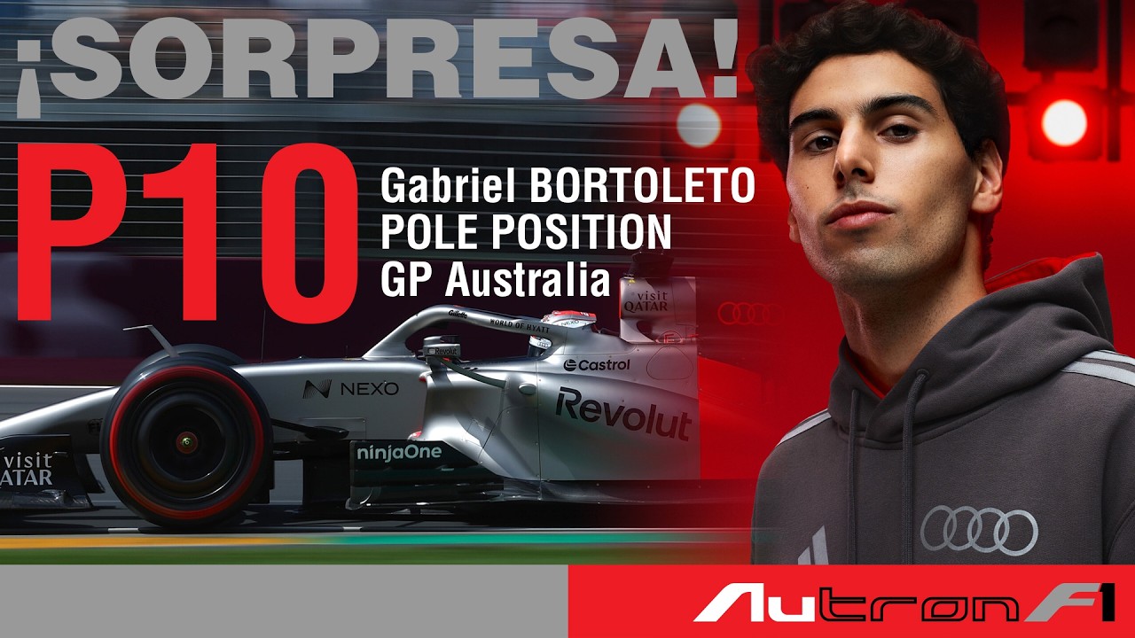 FÓRMULA 1 ¡P10 para Gabriel BORTOLETO y Audi en la POLE del Gran Premio de Australia!