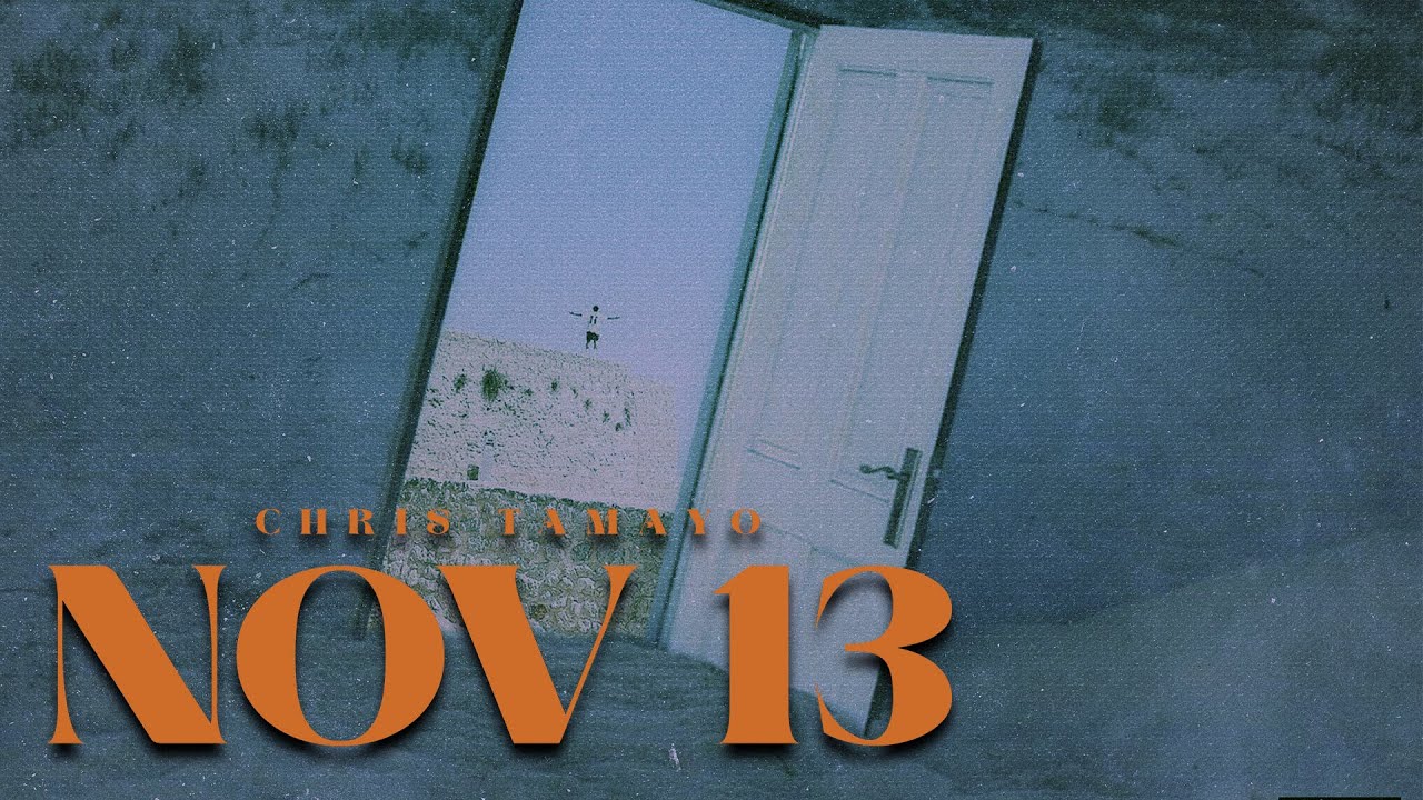 @ChrisTamayoTV - NOV13 [Official Video]