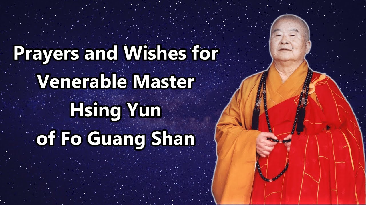 Prayers and Wishes for Venerable Master Hsing Yun of Fo Guang Shan