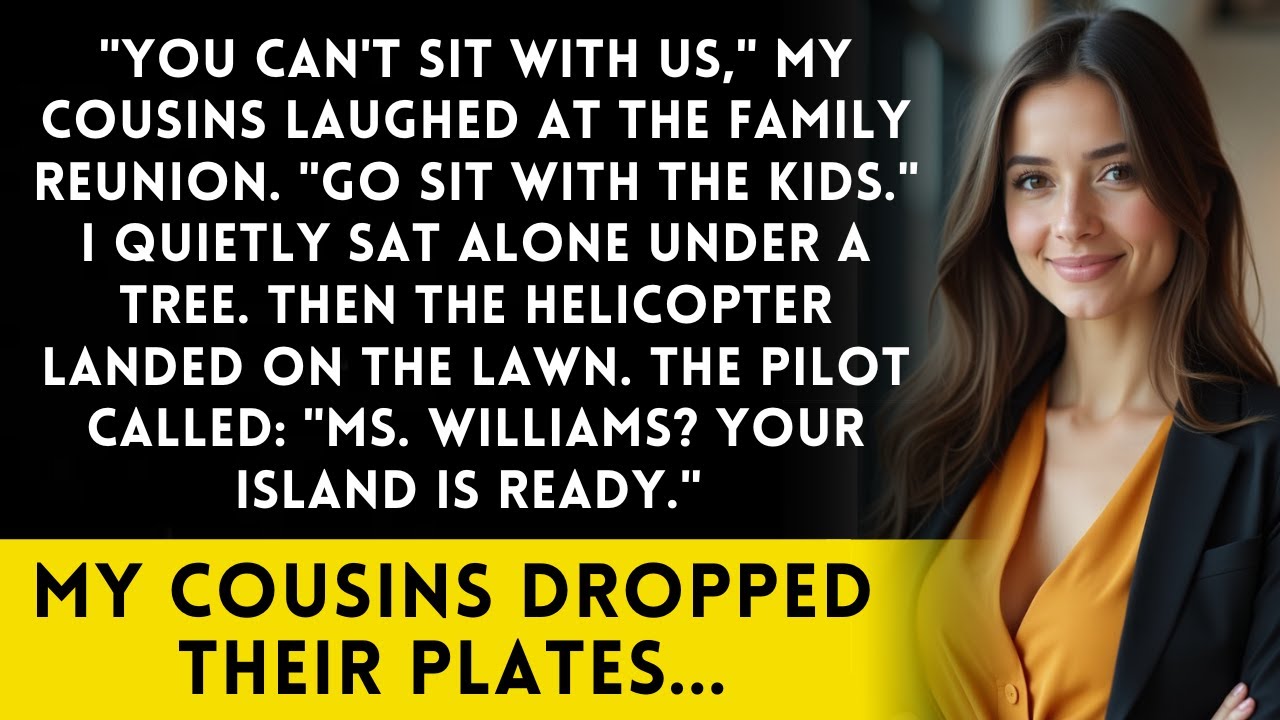 At the reunion my cousins said 'You can’t sit with us'—I sat alone until a helicopter showed up