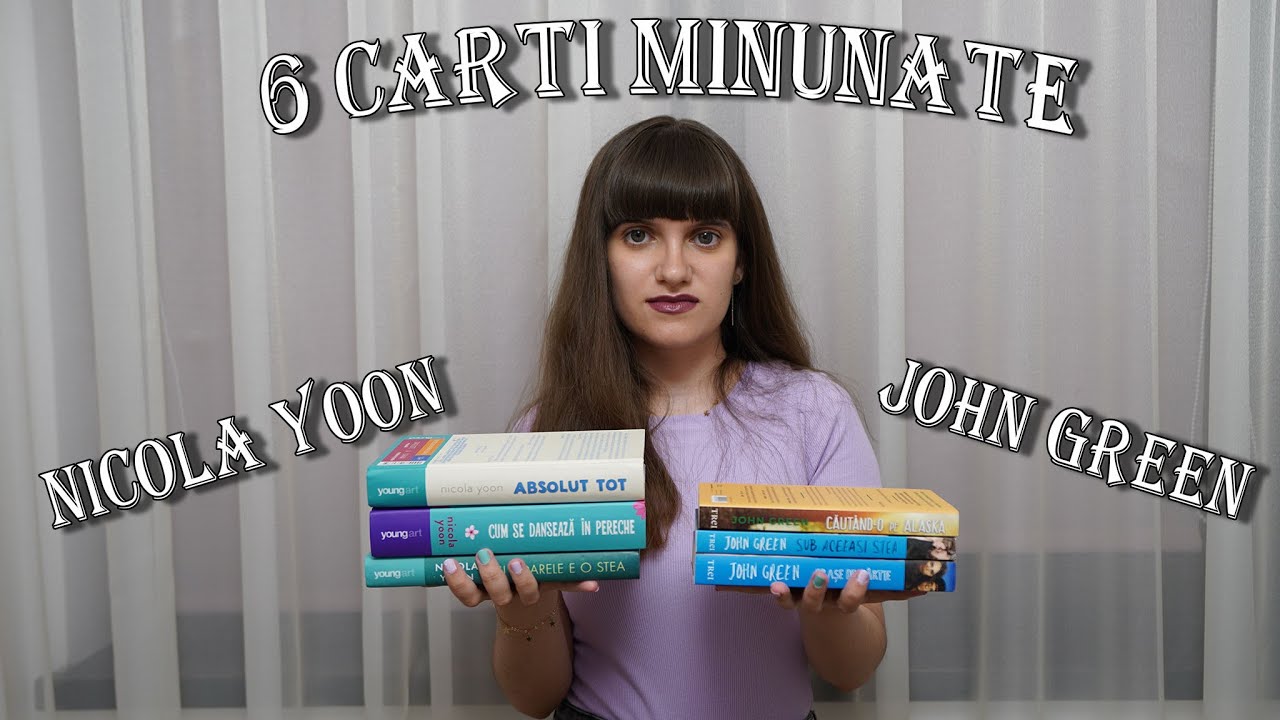 Nicola Yoon & John Green || 6️⃣ CĂRȚI MINUNATE
