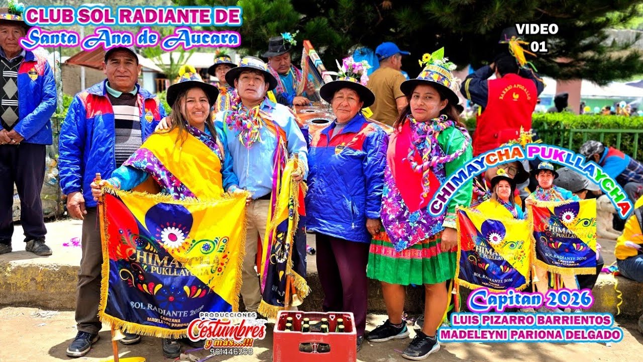 CHIMAYCHA DE CLUB SOL RADIANTE DE SANTA ANA DE AUCARA 2026 - FAMILIA PIZARRO NPARIONA = DIA 01