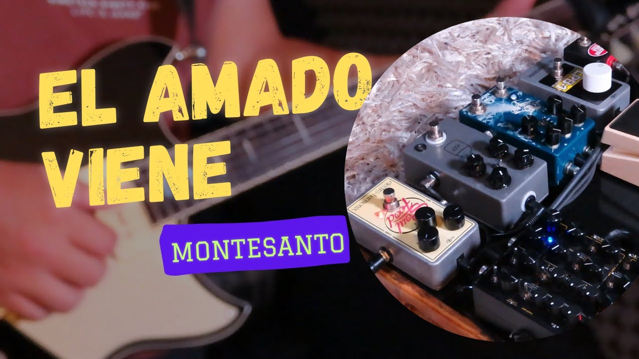 el amado viene / montesanto / acordes/solos/gear