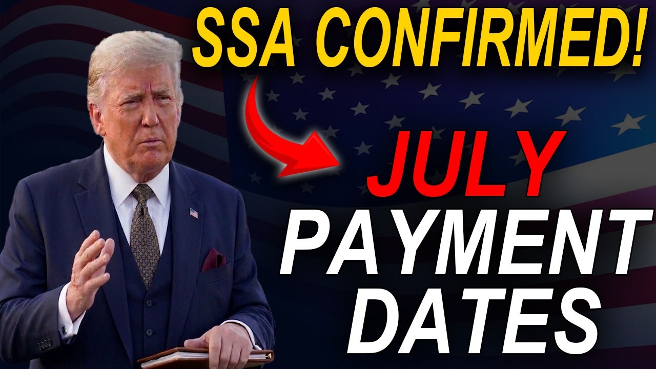 SSA Confirms July 2026 Payment Schedule | Social Security & SSI Update