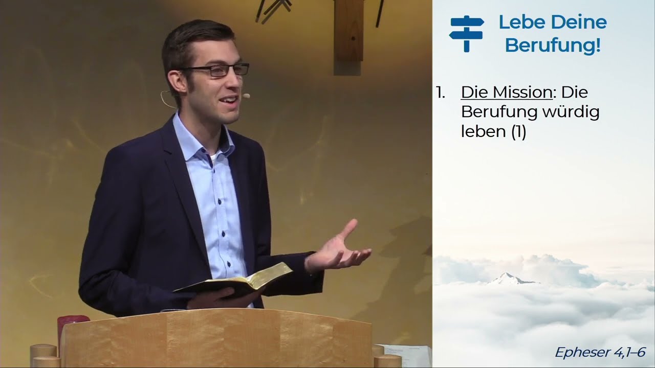 Epheser 4, 1-6 - Lebe deine Berufung! - 08.01.2023