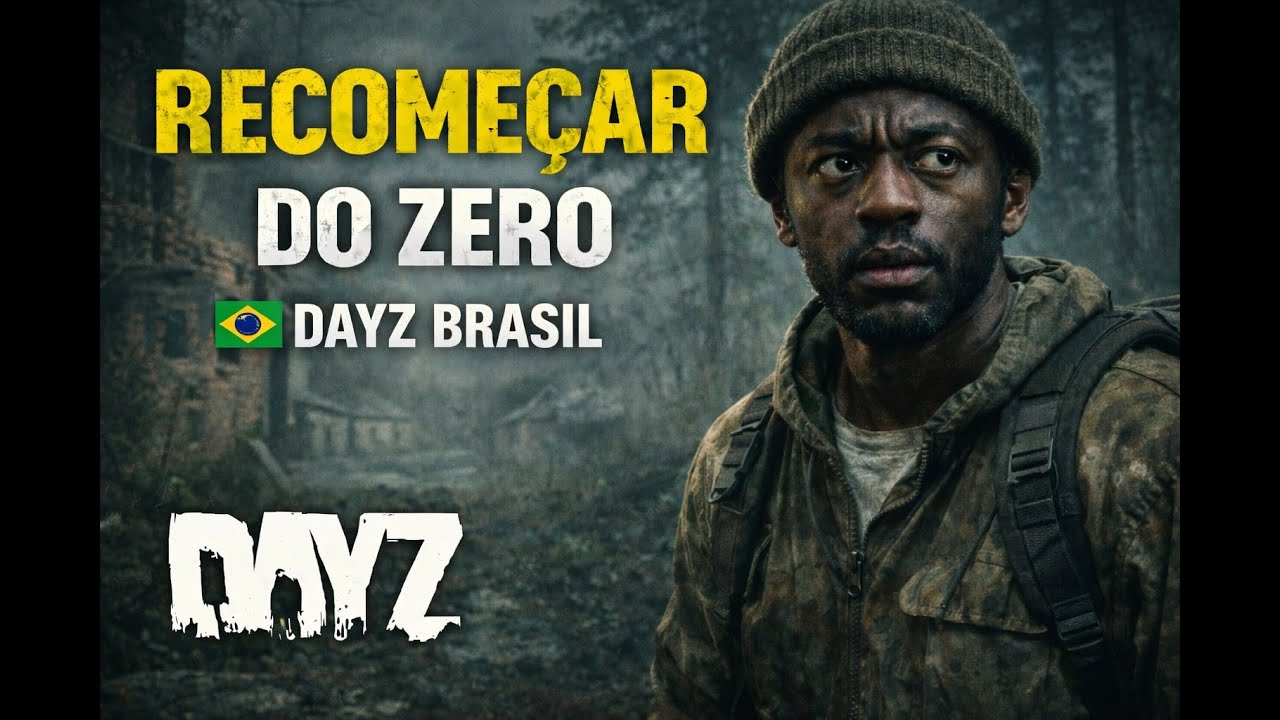 QUANDO TUDO ACABA, É HORA DE RECOMEÇAR | DAYZ BRASIL
