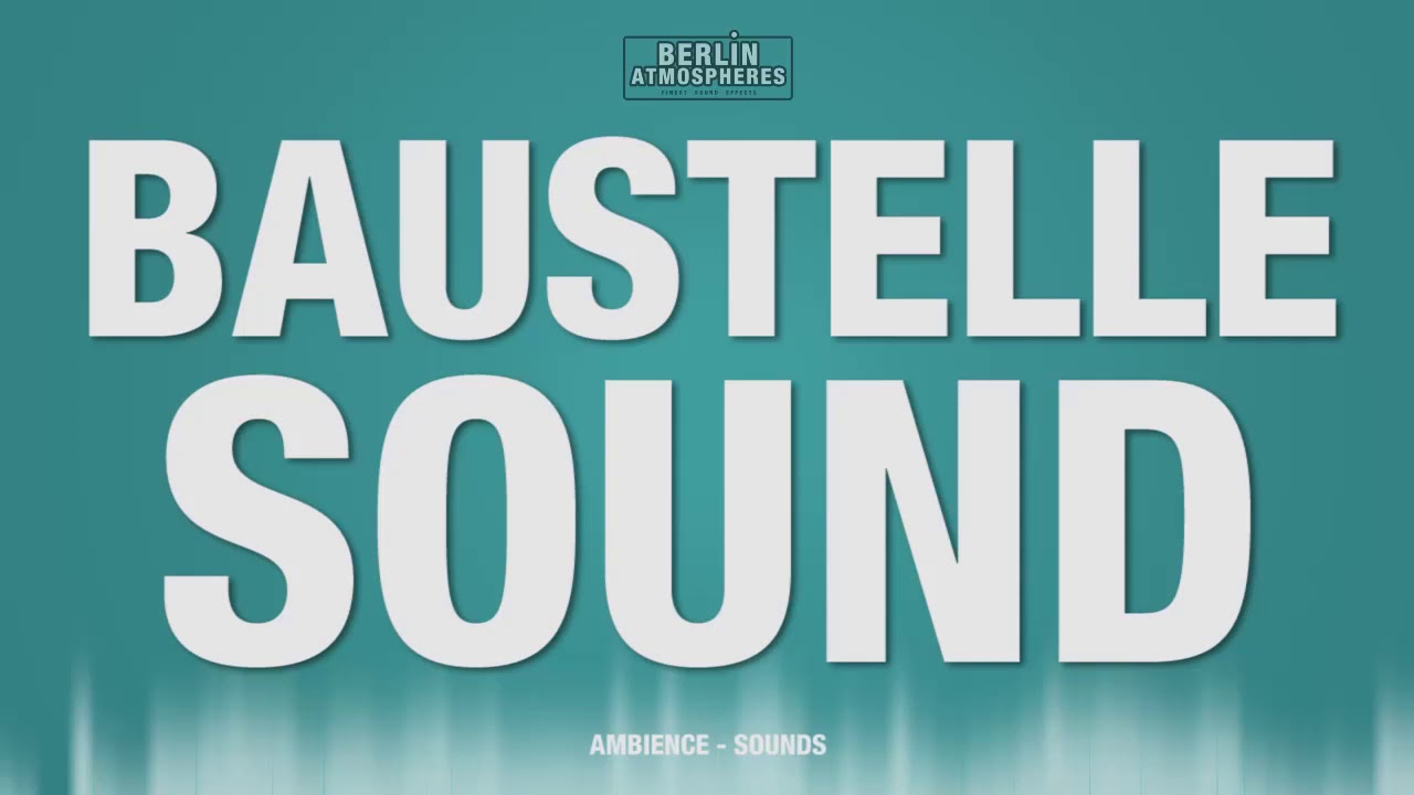 Baustelle - SOUND EFFECT - Bauarbeiten Ger&auml;usch